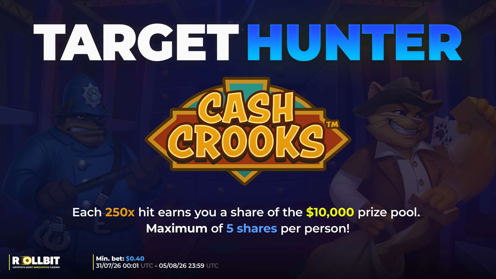 Cash Crooks Target Hunter