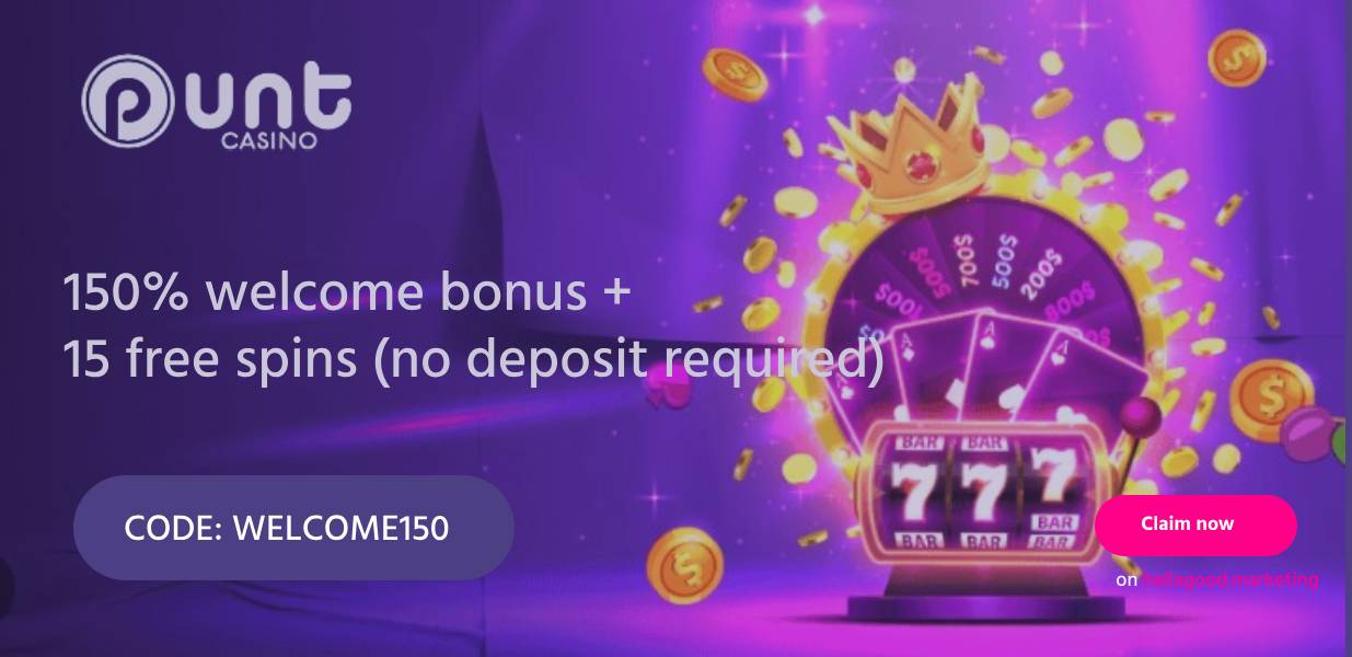 Punt Casino No Deposit Bonus – Codes & Free Spins