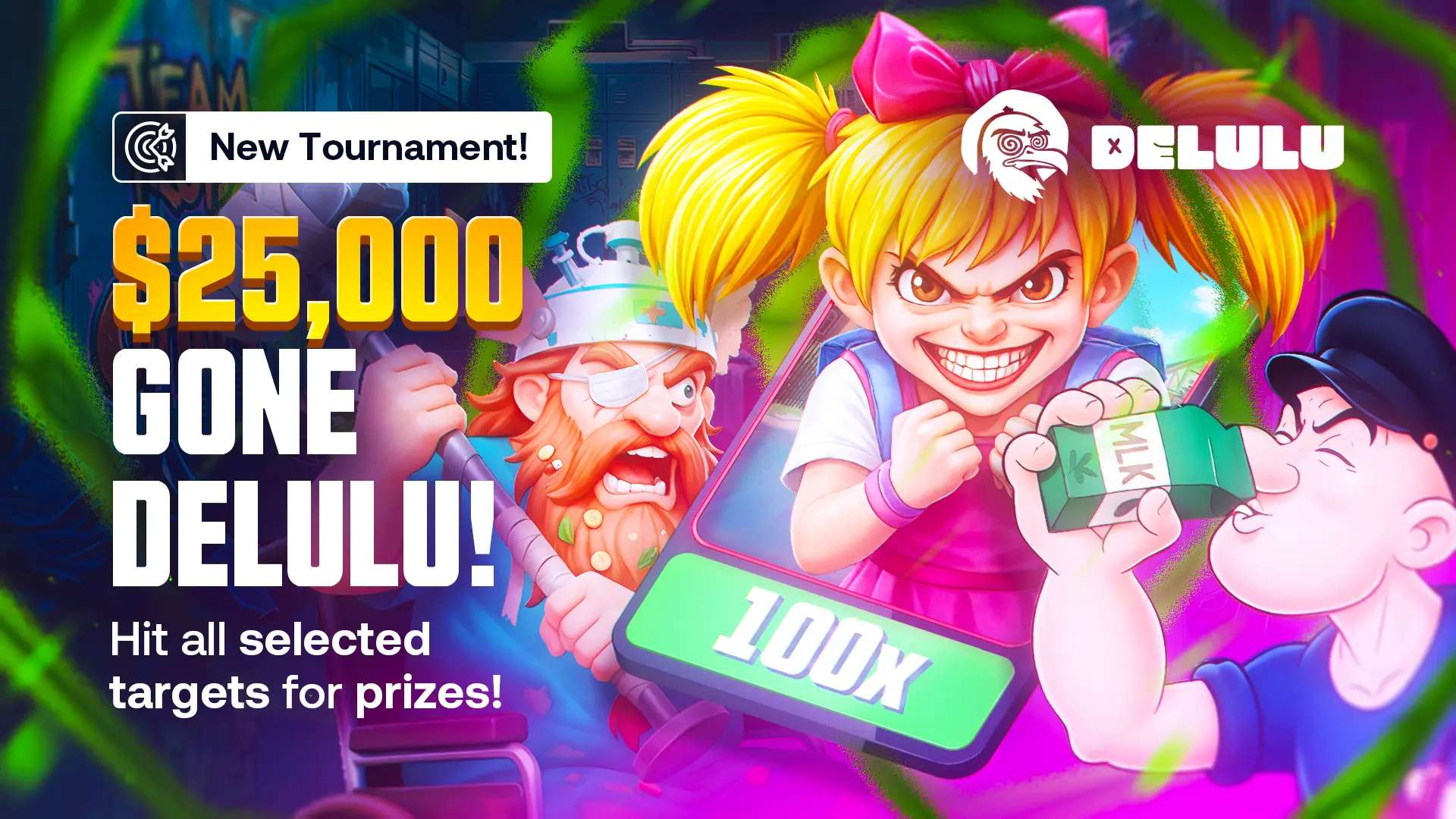 $25,000 - Gone Delulu!