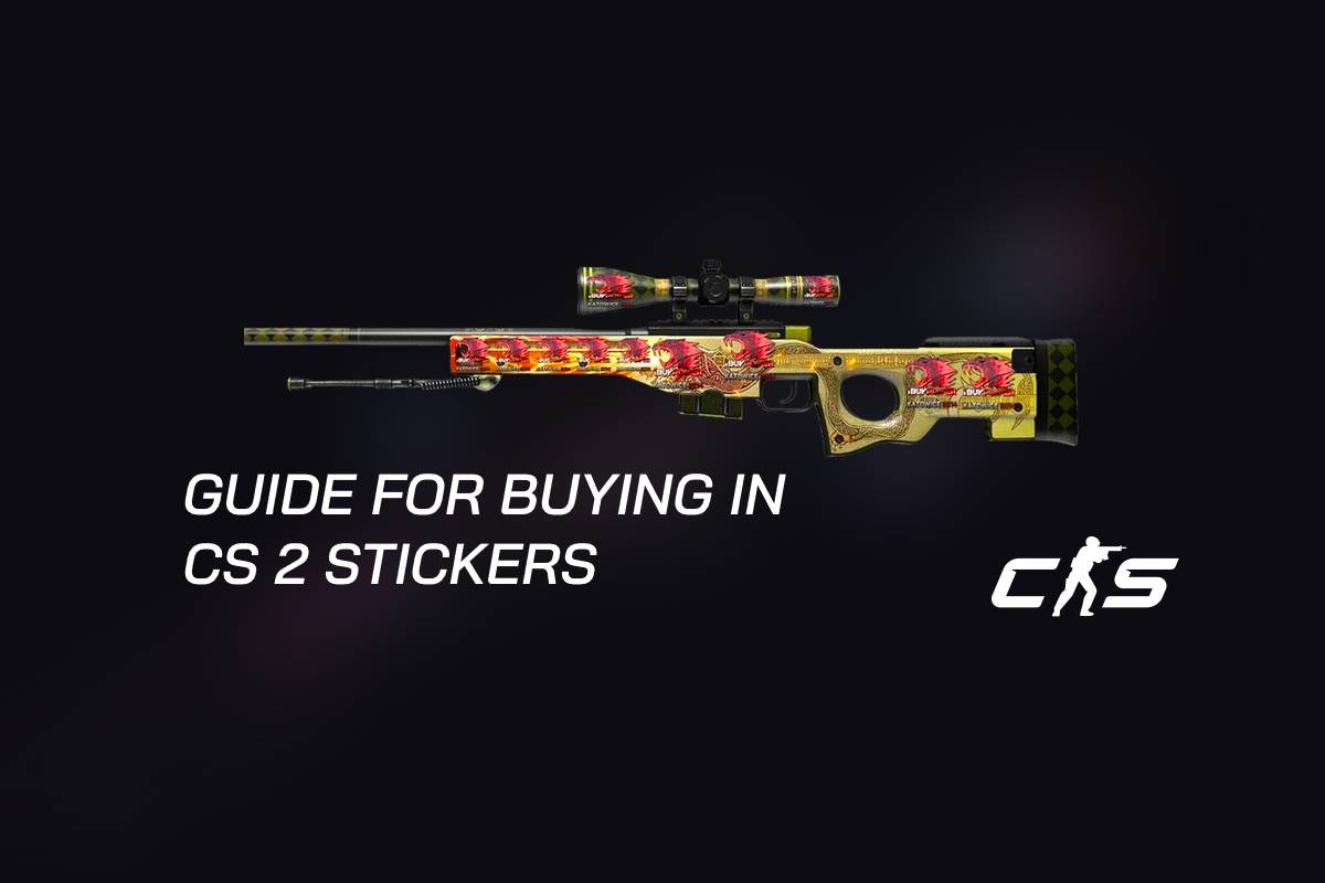 Your Ultimate Guide for Buying and Investing in Counter Strike 2 Stickers