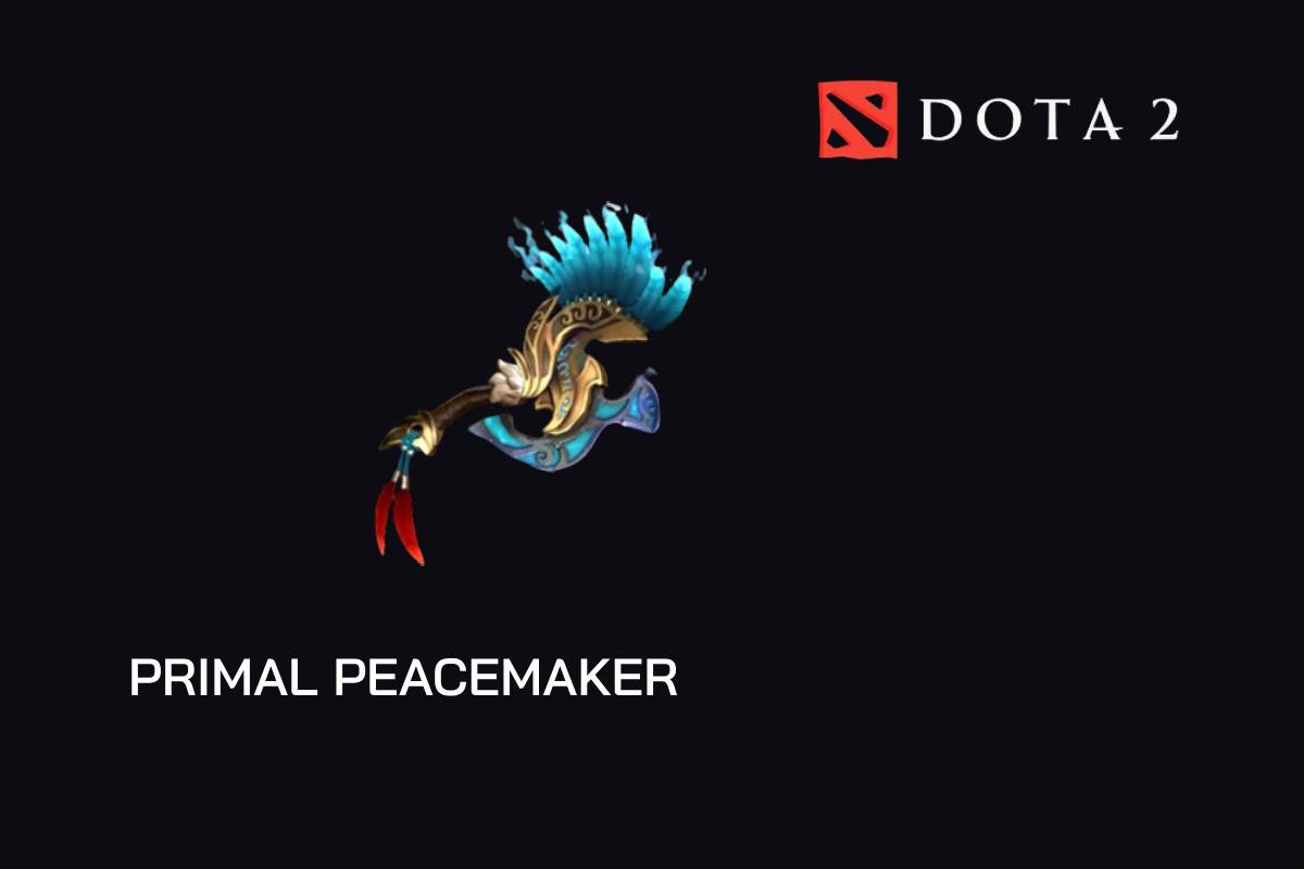 dota2 primal peacemaker