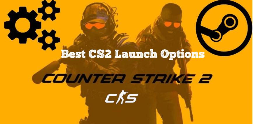 Best CS2 Launch Options